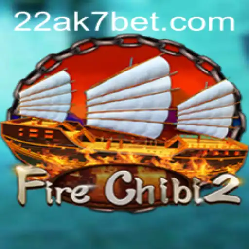 FireChibi2: Mergulhe na Ação Explosiva com a Palavra-Chave 22AK7